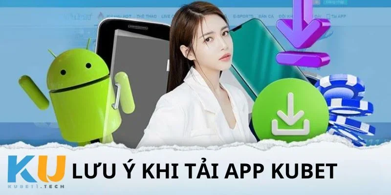 Tải App kubet Bảo vệ tài khoản của bạn khi tải ứng dụng