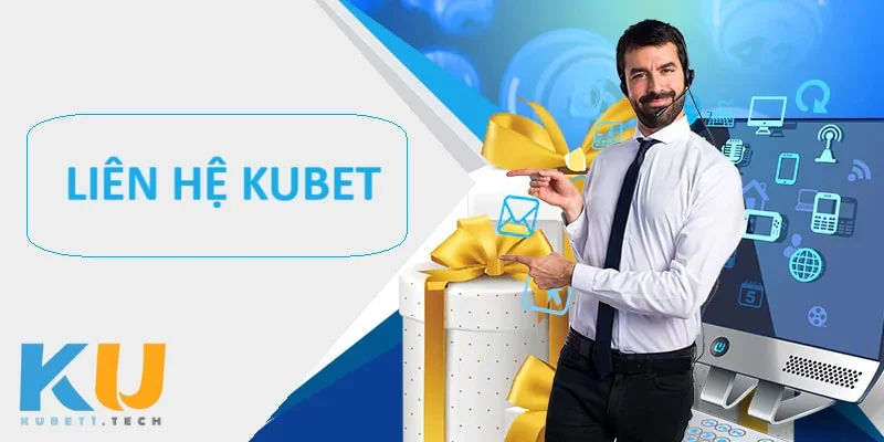 Liên Hệ kubet Tại sao việc liên hệ lại quan trọng với người chơi?